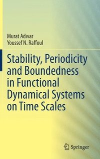 bokomslag Stability, Periodicity and Boundedness in Functional Dynamical Systems on Time Scales
