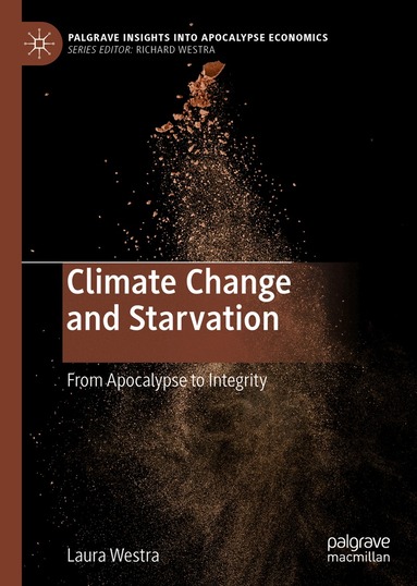 Laura Westra - Climate Change and Starvation, Inbunden