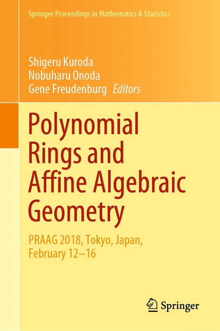 Shigeru Kuroda, Nobuharu Onoda, Gene Freudenburg - Polynomial Rings and Affine Algebraic Geometry, Inbunden