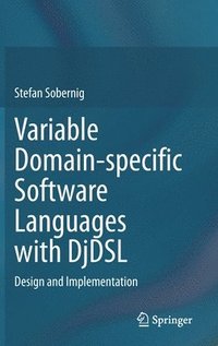 bokomslag Variable Domain-specific Software Languages with DjDSL