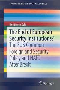 bokomslag The End of European Security Institutions?