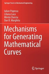 bokomslag Mechanisms for Generating Mathematical Curves