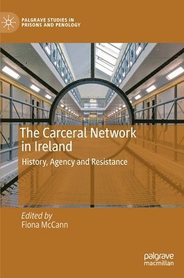 Fiona McCann - Carceral Network in Ireland, Inbunden. Tillgänglighet: Lägg i varukorg