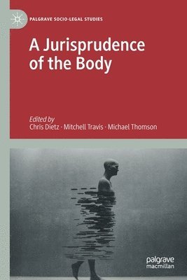 bokomslag A Jurisprudence of the Body