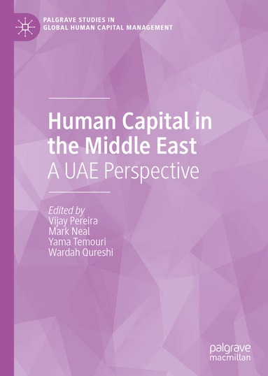 Vijay Pereira, Mark Neal, Yama Temouri, Wardah Qureshi - Human Capital in the Middle East, Inbunden