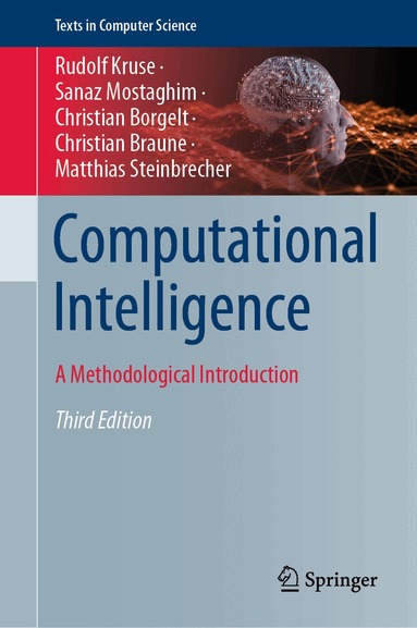 Rudolf Kruse, Sanaz Mostaghim, Christian Borgelt, Christian Braune, Matthias Steinbrecher - Computational Intelligence, Inbunden