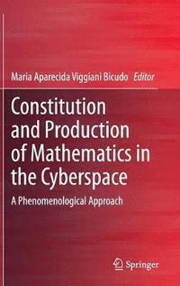 bokomslag Constitution and Production of Mathematics in the Cyberspace