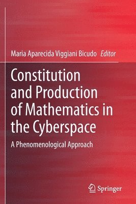 bokomslag Constitution and Production of Mathematics in the Cyberspace