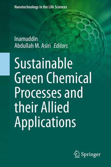 Inamuddin, Abdullah Asiri - Sustainable Green Chemical Processes and their Allied Applications, Inbunden