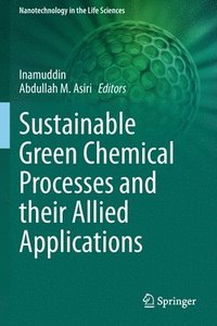 bokomslag Sustainable Green Chemical Processes and their Allied Applications