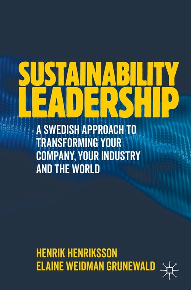 Henrik Henriksson, Elaine Weidman Grunewald - Sustainability Leadership, Häftad