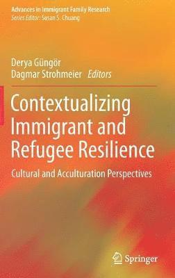 bokomslag Contextualizing Immigrant and Refugee Resilience