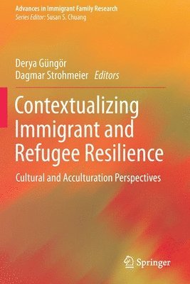 bokomslag Contextualizing Immigrant and Refugee Resilience