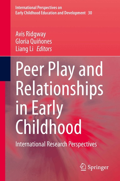 Avis Ridgway, Gloria Quiñones, Liang Li - Peer Play and Relationships in Early Childhood, Inbunden