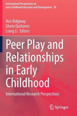 Avis Ridgway, Gloria Quiñones, Liang Li, Gloria Quinones - Peer Play and Relationships in Early Childhood, Häftad