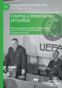 bokomslag Creating a United Europe of Football