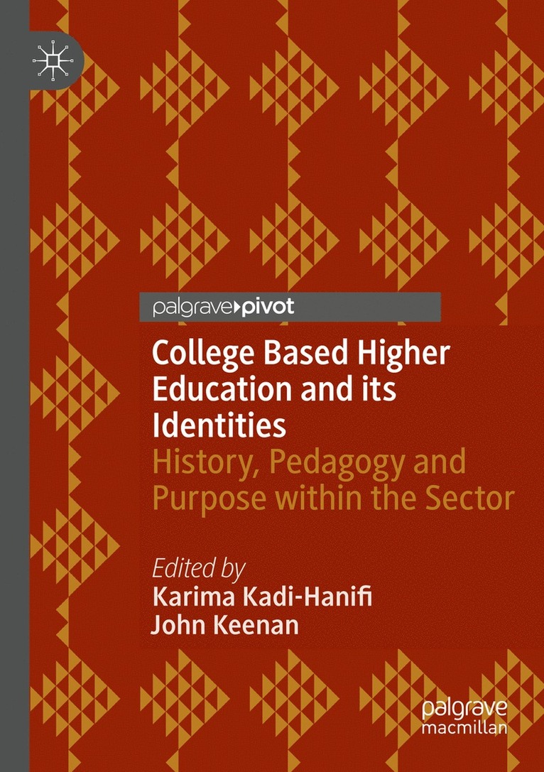 Karima Kadi-Hanifi, John Keenan - College Based Higher Education and its Identities, Häftad
