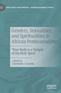 bokomslag Genders, Sexualities, and Spiritualities in African Pentecostalism