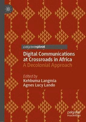 bokomslag Digital Communications at Crossroads in Africa