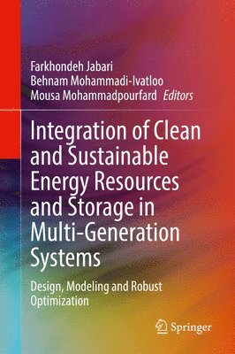 Integration of Clean and Sustainable Energy Resources and Storage in Multi-Generation Systems 1