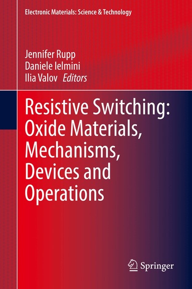 Jennifer Rupp, Daniele Ielmini, Ilia Valov - Resistive Switching: Oxide Materials, Mechanisms, Devices and Operations, Inbunden