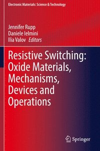 bokomslag Resistive Switching: Oxide Materials, Mechanisms, Devices and Operations