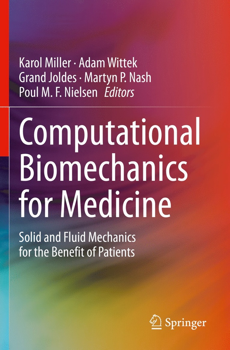 Karol Miller, Adam Wittek, Grand Joldes, Martyn P. Nash, Poul M. F. Nielsen - Computational Biomechanics for Medicine, Häftad