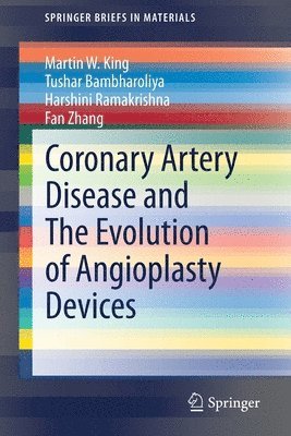 bokomslag Coronary Artery Disease and The Evolution of Angioplasty Devices
