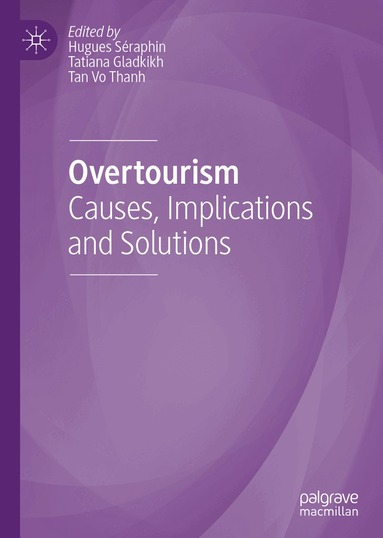 Hugues Séraphin, Tatiana Gladkikh, Tan Vo Thanh - Overtourism, Inbunden