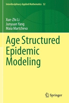 Age Structured Epidemic Modeling 1