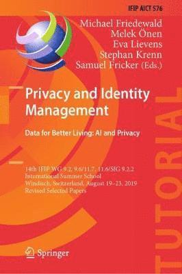 Privacy and Identity Management. Data for Better Living: AI and Privacy 1