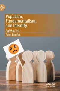 bokomslag Populism, Fundamentalism, and Identity
