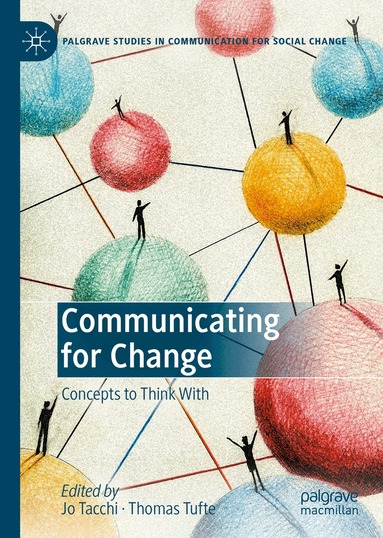 Jo Tacchi, Thomas Tufte - Communicating for Change, Inbunden