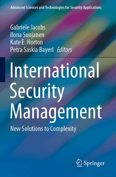 Gabriele Jacobs, Ilona Suojanen, Kate E. Horton, Petra Saskia Bayerl - International Security Management, Häftad