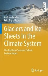 bokomslag Glaciers and Ice Sheets in the Climate System