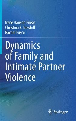 Dynamics of Family and Intimate Partner Violence 1