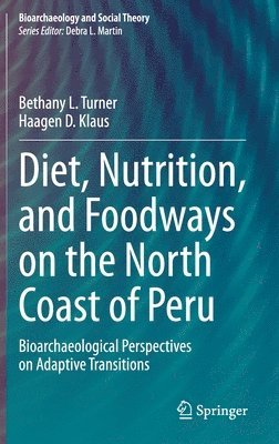 bokomslag Diet, Nutrition, and Foodways on the North Coast of Peru