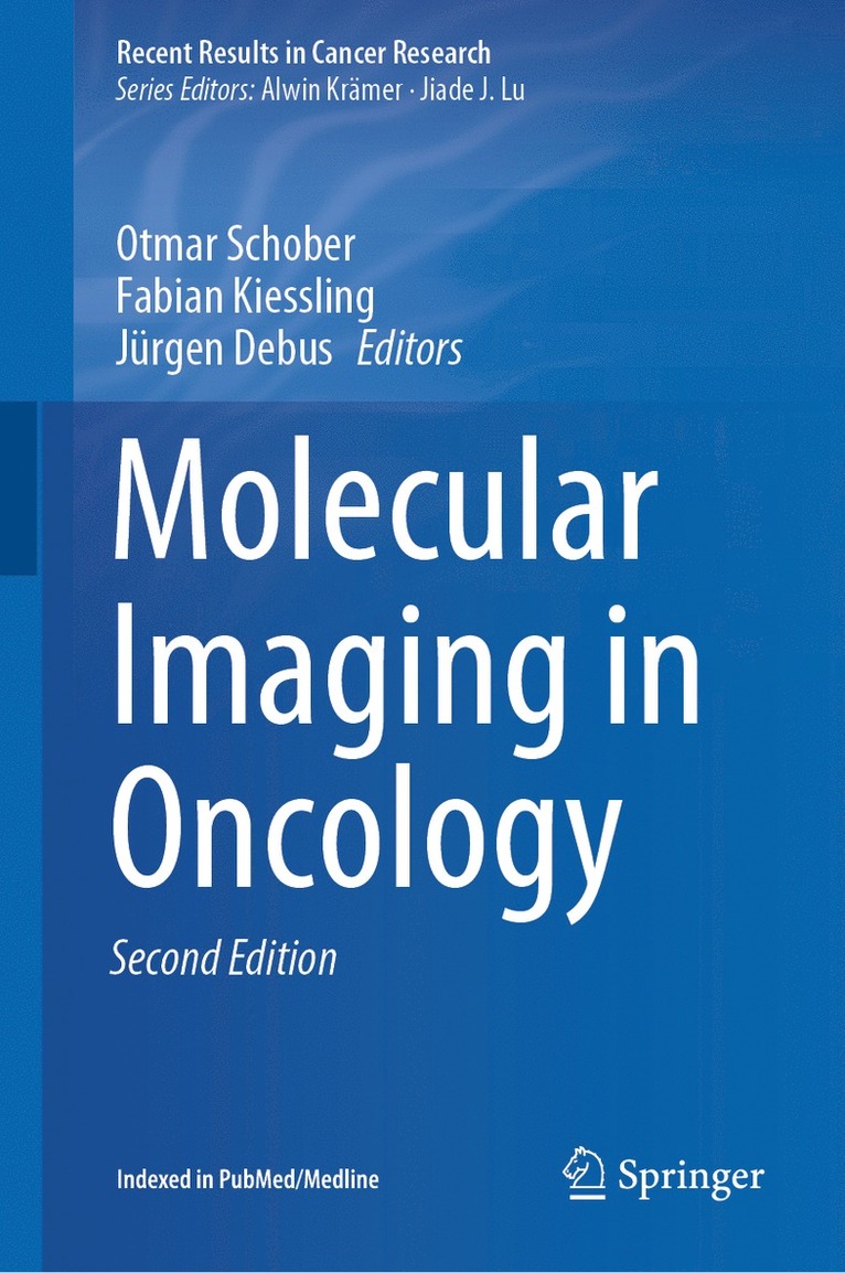 Otmar Schober, Fabian Kiessling, Jürgen Debus, Jurgen Debus - Molecular Imaging in Oncology, Inbunden