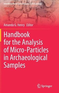 bokomslag Handbook for the Analysis of Micro-Particles in Archaeological Samples
