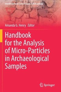 bokomslag Handbook for the Analysis of Micro-Particles in Archaeological Samples
