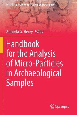 bokomslag Handbook for the Analysis of Micro-Particles in Archaeological Samples