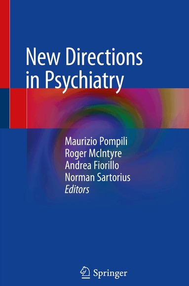 Maurizio Pompili, Roger McIntyre, Andrea Fiorillo, Norman Sartorius - New Directions in Psychiatry, Häftad