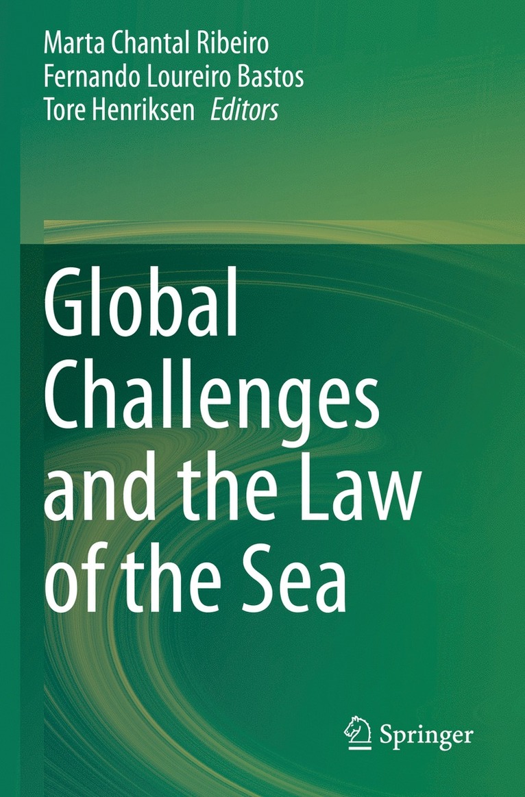 Marta Chantal Ribeiro, Fernando Loureiro Bastos, Tore Henriksen - Global Challenges and the Law of the Sea, Häftad