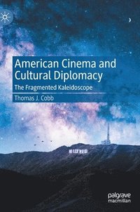 bokomslag American Cinema and Cultural Diplomacy