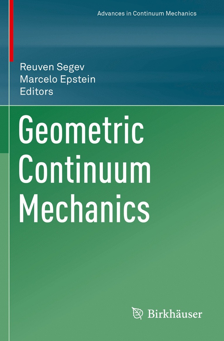 Reuven Segev, Marcelo Epstein - Geometric Continuum Mechanics, Häftad