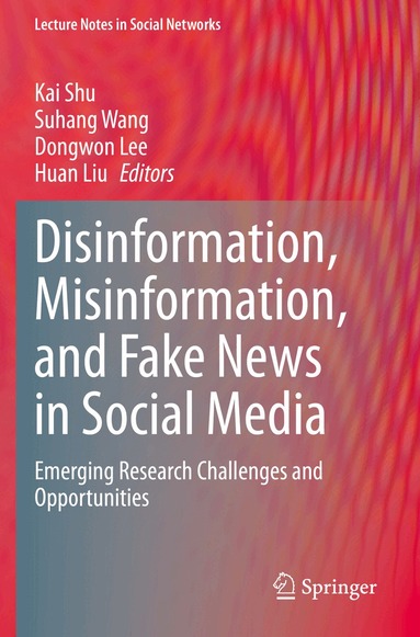 Kai Shu, Suhang Wang, Dongwon Lee, Huan Liu - Disinformation, Misinformation, and Fake News in Social Media, Häftad