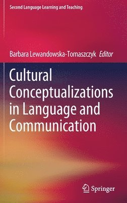 Cultural Conceptualizations in Language and Communication 1