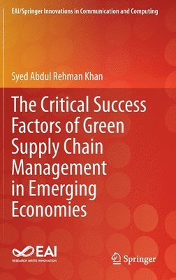 The Critical Success Factors of Green Supply Chain Management in Emerging Economies 1