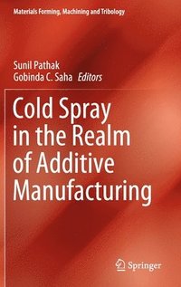 bokomslag Cold Spray in the Realm of Additive Manufacturing