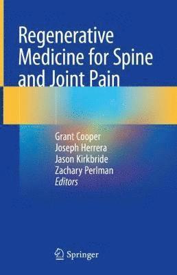 Regenerative Medicine for Spine and Joint Pain